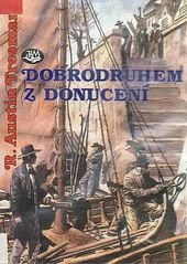 kniha Dobrodruhem z donucení, Toužimský & Moravec 1996