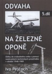 kniha Odvaha na železné oponě 5.díl, Svět křídel 2014