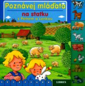 kniha Poznávej mláďata na statku s Petrem a Lenkou, Librex 2002