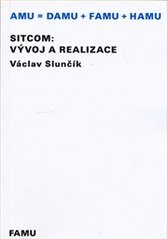 kniha Sitcom: vývoj a realizace, Akademie múzických umění v Praze 2010