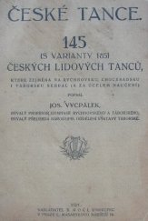 kniha České tance 145 (s varianty 185) českých lidových tanců, které zejména na Rychnovsku, Choceradsku i Táborsku sebral a zevrubně (za účelem naučení), B. Kočí 1921