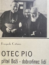 kniha Otec Pio přítel Boží - dobrodinec lidí, Signum unitatis 1993