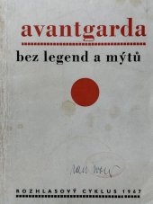 kniha Avantgarda bez legend a mýtů Rozhlasový cyklus o patnácti dílech, samizdat 1967