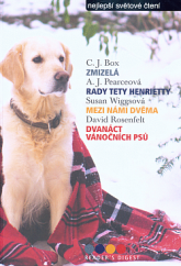 kniha Nejlepší světové čtení Zmizelá / Rady tety Henriety / Mezi námi dvěma / Dvanáct vánočních psů, Reader’s Digest 2019