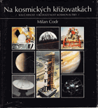 kniha Na kosmických křižovatkách současnost a budoucnost kosmonautiky, Naše vojsko 1983