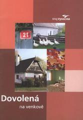 kniha Dovolená na venkově, Kraj Vysočina 2007