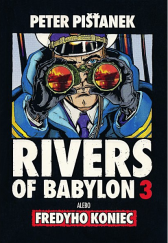 kniha Rivers of Babylon 3 alebo Fredyho koniec, Fénix 1999