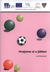 kniha Hrajeme si s jídlem, Univerzita Palackého v Olomouci 2010