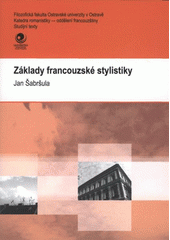 kniha Základy francouzské stylistiky, Ostravská univerzita v Ostravě 2008