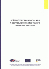 kniha Střednědobý plán sociálních a souvisejících služeb ve Zlíně na období 2008-2012, Centrum služeb postiženým Zlín 2008