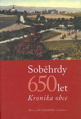 kniha Soběhrdy 650 let kronika obce, Obec Soběhrdy 2010