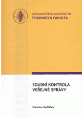 kniha Soudní kontrola veřejné správy, Masarykova univerzita 2011