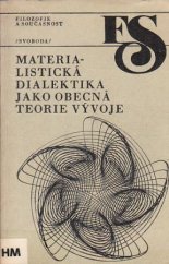 kniha Materialistická dialektika jako obecná teorie vývoje dialektika vývoje vědeckého poznání, Svoboda 1986