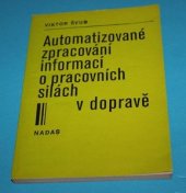 kniha Automatizované zpracování informací o pracovních silách v dopravě, Nadas 1985