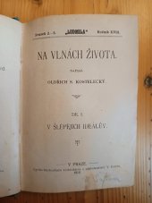 kniha Na vlnách života. Díl 1, - V šlépějích ideálův, V. Kotrba 1916