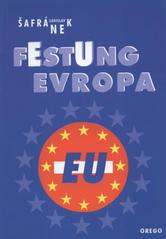 kniha Festung Evropa (konflikty přistoupení České republiky k Evropské unii), Orego 2002