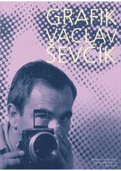 kniha Grafik Václav Ševčík, Václav Ševčík 2012