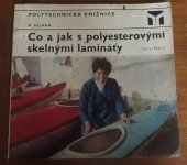 kniha Co a jak s polyesterovými skelnými lamináty, SNTL 1972