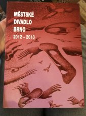 kniha Městské divadlo Brno 2012-2013, MdB 2013