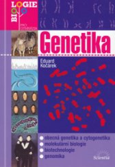 kniha Genetika obecná genetika a cytogenetika, molekulární biologie, biotechnologie, genomika, Scientia 2004