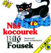 kniha Náš kocourek Bílý Fousek, Axióma 2002