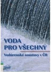 kniha Voda pro všechny vodárenské soustavy v ČR, Milpo media 2006