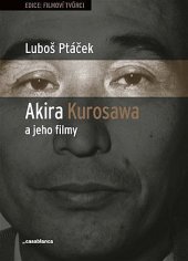 kniha Akira Kurosawa a jeho filmy, Casablanca 2013