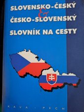 kniha Slovensko-český a česko-slovenský slovník na cesty, KAVA-PECH 2000