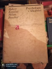 kniha Psychologie v lékařství Určeno pro posl. lék. fak., Univerzita Jana Evangelisty Purkyně 1970