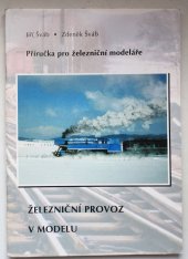 kniha Železniční provoz v modelu Příručka pro železniční modeláře, Lokálka Group 2008