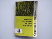 kniha Abeceda pěstování silážní kukuřice, SZN 1961