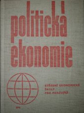 kniha Politická ekonomie pro studium při zaměstnání na středních ekonomických školách a pro střední průmyslové školy, SPN 1968