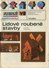 kniha Lidové roubené stavby Plastické vystřihovánky, Albatros 1981