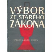 kniha Výbor ze Starého zákona Učeb. čs. náboženství pro stř. šk., Blahoslav 1951