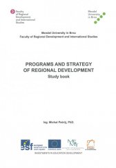 kniha Programs and Strategy of Regional Development Study Book, Mendelova univerzita v Brně 2013