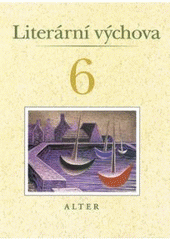 kniha Literární výchova 6, Alter 1998