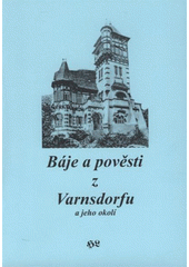 kniha Báje a pověsti z Varnsdorfu a jeho okolí, Libuše Horáčková 2008