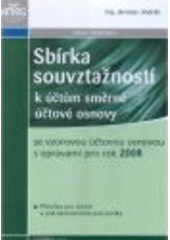 kniha Sbírka souvztažností k účtům směrné účtové osnovy s opravami pro rok 2008 příručka pro účetní a jiné ekonomické pracovníky, Anag 2008