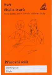 kniha Svět čísel a tvarů matematika pro 4. ročník základní školy : pracovní sešit, Prometheus 1999