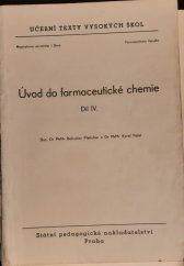 kniha Úvod do farmaceutické chemie Díl 4 Určeno pro posluchače fak. farmaceutické., SPN 1955