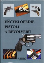 kniha Encyklopedie pistolí a revolverů, Rebo 2003