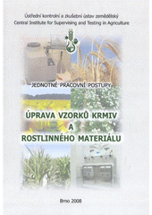 kniha Úprava vzorků krmiv a rostlinného materiálu, Ústřední kontrolní a zkušební ústav zemědělský 2008