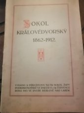 kniha Sokol Královedvorský 1862-1912, Vydáno u příležitosti  sletu Sokolské župy Podkrkonošské 14.a 14 července 1913e  1913