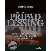 kniha Případ Lessing Léto 1933: vražda filozofa - první zločin nacistů na našem území , MarieTum 2016