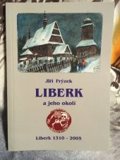 kniha Liberk a jeho okolí Liberk 1310-2005, Obec Liberk 2005