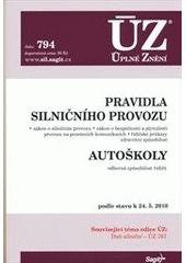 kniha Pravidla silničního provozu zákon o silničním provozu, zákon o bezpečnosti a plynulosti provozu na pozemních komunikacích, řidičské průkazy, zdravotní způsobilost ; Autoškoly : odborná způsobilost řidičů : podle stavu k 24.5.2010, Sagit 2010