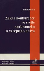 kniha Zákaz konkurence ve světle soukromého a veřejného práva, C. H. Beck 2010