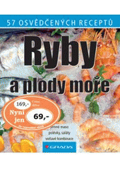 kniha Ryby a plody moře 57 osvědčených receptů, Grada 2008