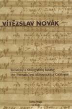 kniha Vítězslav Novák tematický a bibliografický katalog : the thematic and bibliographical catalogue, Editio Praga 1999