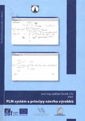 kniha PLM systém a principy návrhu výrobků učební texty pro studenty FS, FM ..., Technická univerzita v Liberci 2010